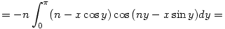 =-n\int_0^{\pi}(n-x\cos{y})\cos{(ny-x\sin{y})}dy=