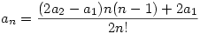  a_n=\frac{(2a_2-a_1)n(n-1)+2a_1}{2n!}