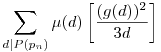 \sum_{d|P(p_n)}\mu(d)\left[\frac{(g(d))^2}{3d}\right]