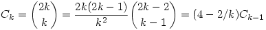 C_k = \binom{2k}{k}=\frac{2k(2k-1)}{k^2}\binom{2k-2}{k-1}=(4-2/k)C_{k-1}