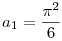 a_1=\frac{\pi^2}6