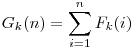 G_k(n)=\sum _{i=1}^n F_k(i)
