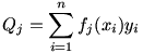 Q_j=\sum_{i=1}^nf_j(x_i)y_i