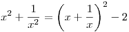 x^2+\frac1{x^2}=\left(x+\frac1x\right)^2-2