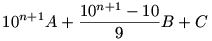 10^{n+1}A+\frac{10^{n+1}-10}9B+C