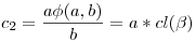 c_2=\frac{a\phi(a,b)}b=a*cl(\beta)