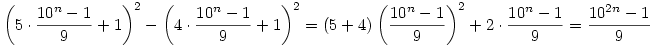 \left(5\cdot\frac{10^n-1}{9}+1\right)^2-\left(4\cdot\frac{10^n-1}{9}+1\right)^2=(5+4)\left(\frac{10^n-1}{9}\right)^2+2\cdot\frac{10^n-1}{9}=\frac{10^{2n}-1}{9}