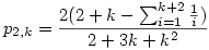 
p_{2,k}=
\frac{2(2 + k - \sum_{i=1}^{k+2} \frac{1}{i})}{2 + 3k + k^2}
