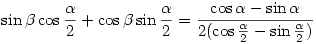 \sin\beta\cos\frac\alpha2+\cos\beta\sin\frac\alpha2=\frac{\cos\alpha-\sin\alpha}{2(\cos\frac\alpha2-\sin\frac\alpha2)}
