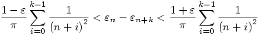 \frac{1-\varepsilon}\pi\sum_{i=0}^{k-1}\frac1{{(n+i)}^2}<\varepsilon_n-\varepsilon_{n+k}<\frac{1+\varepsilon}\pi\sum_{i=0}^{k-1}\frac1{{(n+i)}^2}