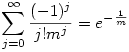 \sum_{j=0}^\infty \frac{(-1)^j}{j!m^j}=e^{-\frac{1}{m}}