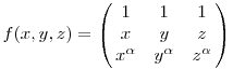 f(x,y,z) = \left(\matrix{1&1&1\cr x&y&z\cr x^\alpha&y^\alpha&z^\alpha}\right)