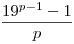 \frac{19^{p-1}-1}{p}