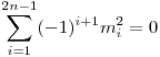 \sum_{i=1}^{2n-1}(-1)^{i+1}m_i^2=0