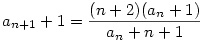 a_{n+1}+1=\frac{(n+2)(a_n+1)}{a_n+n+1}