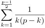 \sum_{k=1}^{\frac{p-1}{2}}\frac{1}{k(p-k)}