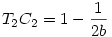 T_2C_2=1-\frac1{2b}