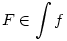 F\in \int f
