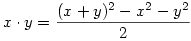  x \cdot y = 
\frac{(x + y)^2 - x^2 - y^2}2 