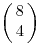  \left(\matrix{8\cr 4}\right) 