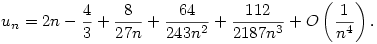 u_n=2 n-\frac{4}{3}+\frac{8}{27 n}+\frac{64}{243 n^2}+\frac{112}{2187 n^3}+O\left(\frac{1}{n^4}\right).