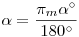 \alpha=\frac{\pi_m\alpha^\circ}{180^\circ}