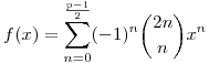 f(x)=\sum_{n=0}^{\frac{p-1}2}(-1)^n\binom{2n}{n}x^n