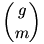 \binom{g}{m}