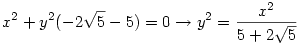 x^2+y^2(-2\sqrt{5}-5)=0\to y^2=\frac{x^2}{5+2\sqrt{5}}