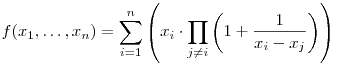 
f(x_1,\dots,x_n) =
\sum_{i=1}^n \left(x_i \cdot \prod_{j\ne i}\bigg(1+\frac1{x_i-x_j}\bigg)\right)
