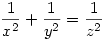 \frac{1}{x^2}+\frac{1}{y^2}=\frac{1}{z^2}