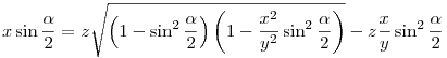x\sin\frac\alpha2=z\sqrt{\left(1-\sin^2\frac\alpha2\right)\left(1-\frac{x^2}{y^2}\sin^2\frac\alpha2\right)}-z\frac{x}{y}\sin^2\frac\alpha2