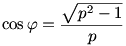 \cos\varphi =\frac{\sqrt{p^2-1}}{p}