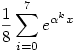 \frac{1}{8}\sum_{i=0}^7 e^{\alpha^k x}