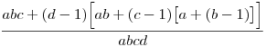 \frac{abc+(d-1)\Big[ab+(c-1)\big[a+(b-1)\big]\Big]}{abcd}