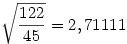 \sqrt{\frac{122}{45}} = 2,71111