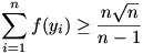 \sum_{i=1}^{n}{f(y_i)}\ge \frac{n\sqrt{n}}{n-1}
