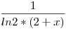\frac{1}{ln2*(2+x)}