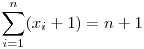 \sum_{i=1}^n(x_i+1)=n+1