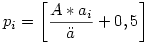 p_i=\left[\frac{A*a_i}{\ddot{a}}+0,5\right]