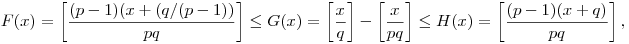 F(x)=\left[\frac{(p-1)(x+(q/(p-1))}{pq}\right]\le{G}(x)=\left[\frac{x}{q}\right]-\left[\frac{x}{pq}\right]\le{H}(x)=\left[\frac{(p-1)(x+q)}{pq}\right],