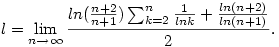 l=\lim_{n\to \infty}{\frac{ln(\frac{n+2}{n+1})\sum_{k=2}^n\frac{1}{lnk}+\frac{ln(n+2)}{ln(n+1)}}{2}}.