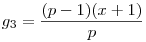 g_3=\frac{(p-1)(x+1)}{p}