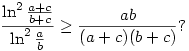 
\frac{\ln^2\frac{a+c}{b+c}}{\ln^2\frac{a}{b}}\ge \frac{ab}{(a+c)(b+c)} ?
