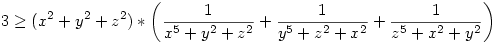 3\ge (x^2+y^2+z^2)*\left(\frac{1}{x^5+y^2+z^2}+\frac{1}{y^5+z^2+x^2}+\frac{1}{z^5+x^2+y^2}\right)