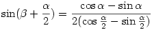 \sin(\beta+\frac\alpha2)=\frac{\cos\alpha-\sin\alpha}{2(\cos\frac\alpha2-\sin\frac\alpha2)}