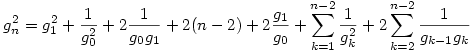 g^2_n=g^2_1+\frac 1{g^2_0}+2\frac 1{g_0g_1}+2(n-2)+2\frac {g_1}{g_0}+\sum _{k=1}^{n-2} \frac 1{g^2_k}+2\sum _{k=2}^{n-2} \frac 1{g_{k-1}g_k}