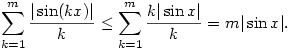 
\sum_{k=1}^m \frac{|\sin(kx)|}k \le
\sum_{k=1}^m \frac{k|\sin x|}k = 
m|\sin x|.
