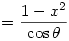 =\frac{1-x^2}{\cos\theta}