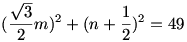 (\frac{\sqrt3}{2}m)^2+(n+\frac{1}{2})^2=49